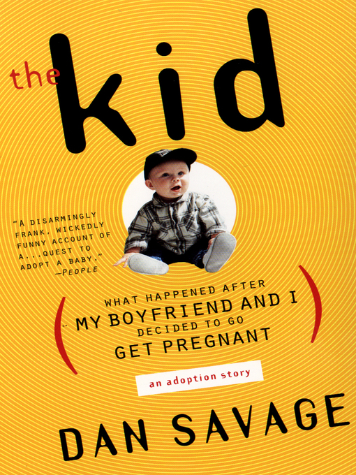 Title details for The Kid by Dan Savage - Available